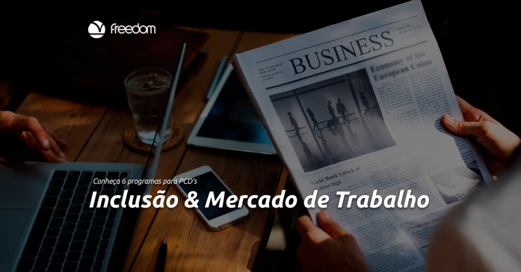 Conheça 6 empresas com programas para pessoas com deficiência