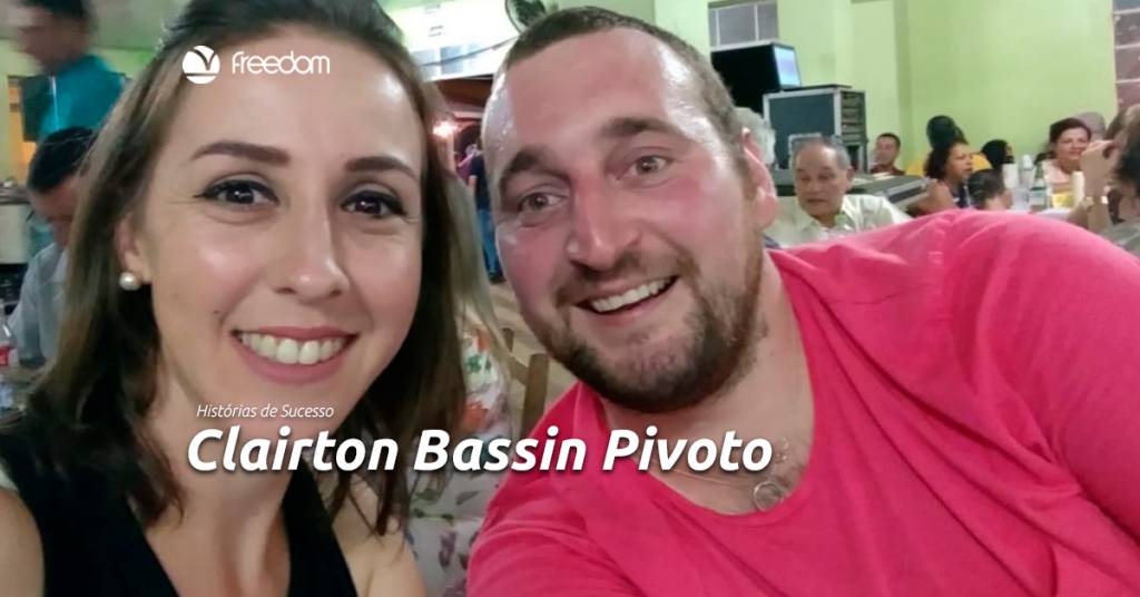 [História de Sucesso] Clairton Bassin Pivoto